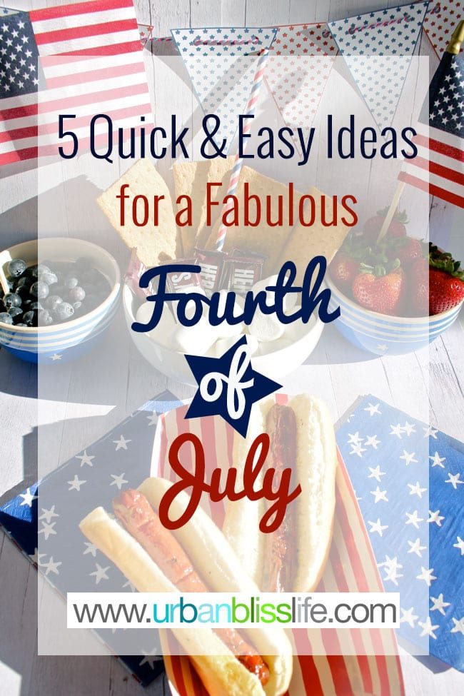 5 Simple Ideas for 4th of July on UrbanBlissLife.com