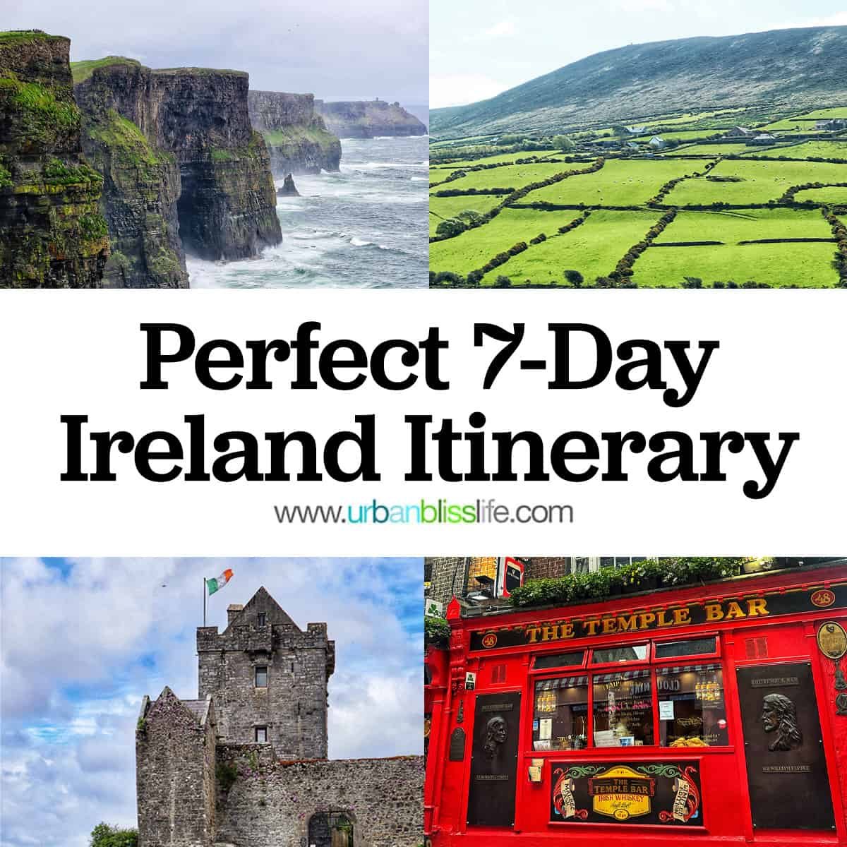 four pictures of the Cliffs of Moher, Ireland countryside, Irish castle, and Temple Bar with title text that reads "Perfect 7-Day