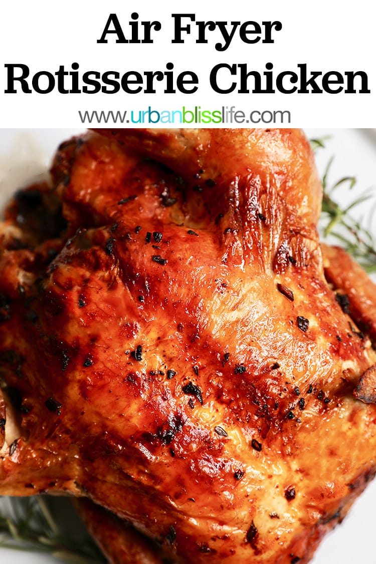 Air Fryer Rotisserie Chicken