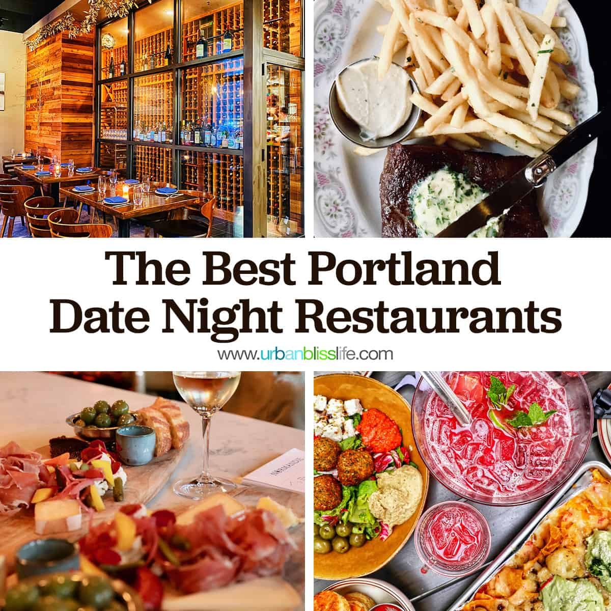 four photos of a wine cellar with glass walls, steak frites, party punch, wine and charcuterie with text that reads "The Best Portland Date