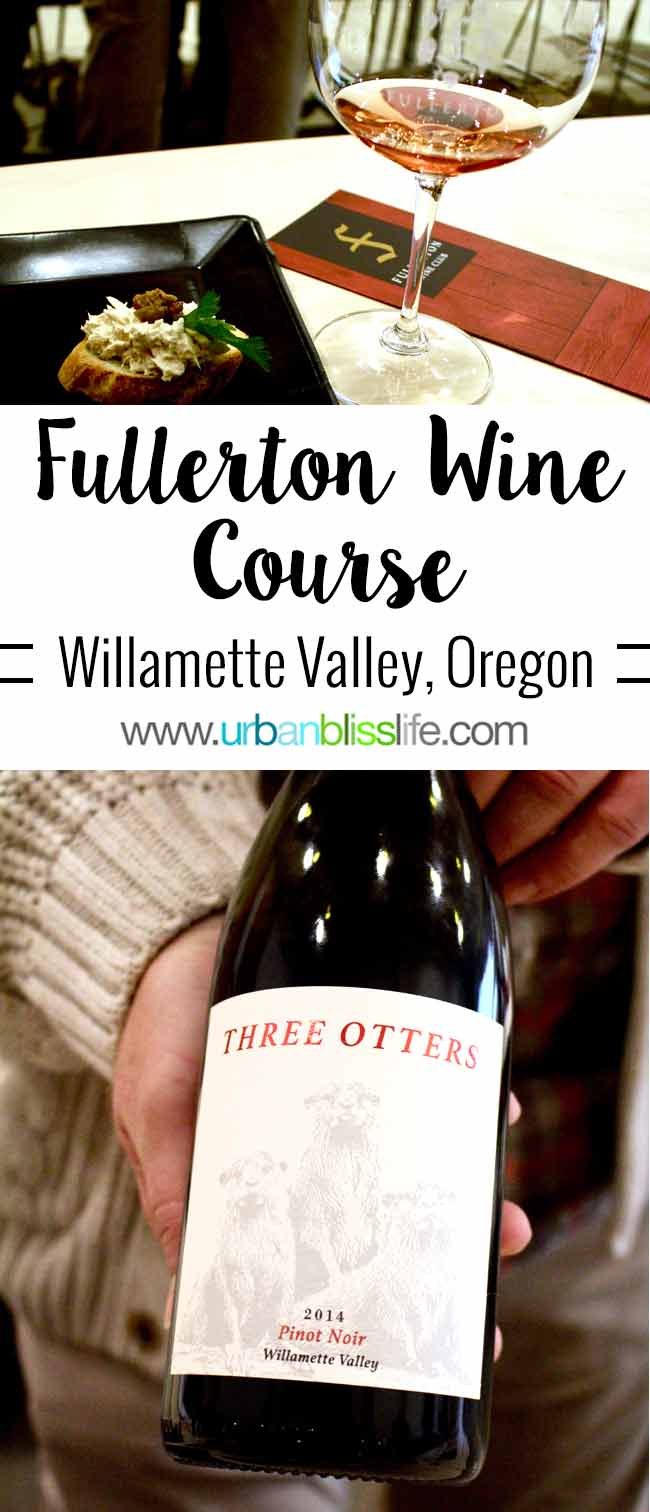 Fullerton Wines Wine Course in the Willamette Valley of Oregon, on UrbanBlissLife.com