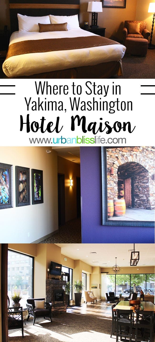 Where to Stay in Yakima, Washington: Hotel Maison. Travel tips on UrbanBlissLife.com