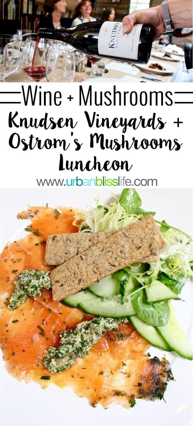 Wine and mushroom pairing luncheon in Portland, Oregon, featuring Knudsen Vineyards wines & Ostrom's Mushrooms, on UrbanBlissLife.com