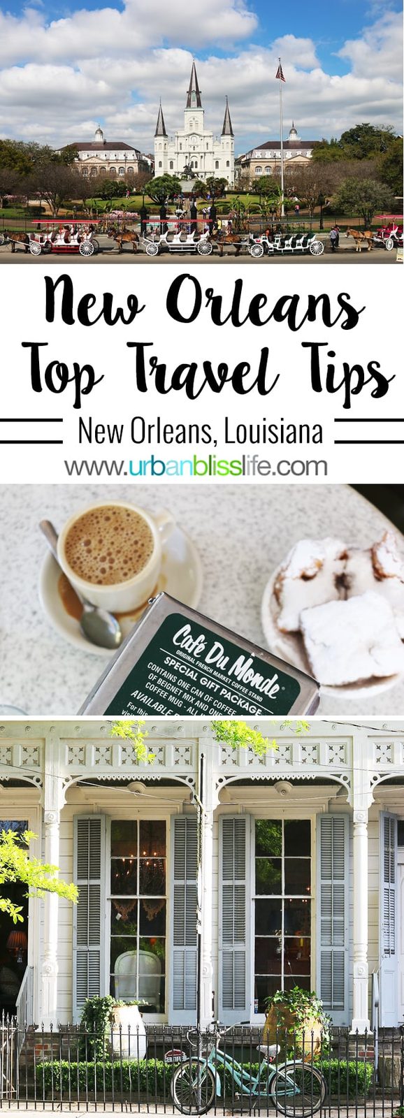 New Orleans Top Travel Tips on UrbanBlissLife.com