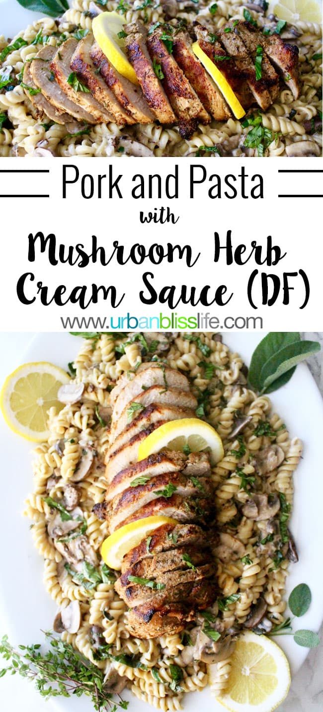 Pork Loin Pasta with Mushroom Herb Sauce, Dairy-Free - recipe on UrbanBlissLife.com
