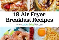 19 Delicious Air Fryer Breakfast Ideas