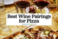 Pairing Pizza Perfection: The Ultimate Wine Guide