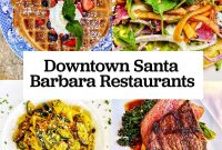 Culinary Gems of Downtown Santa Barbara
