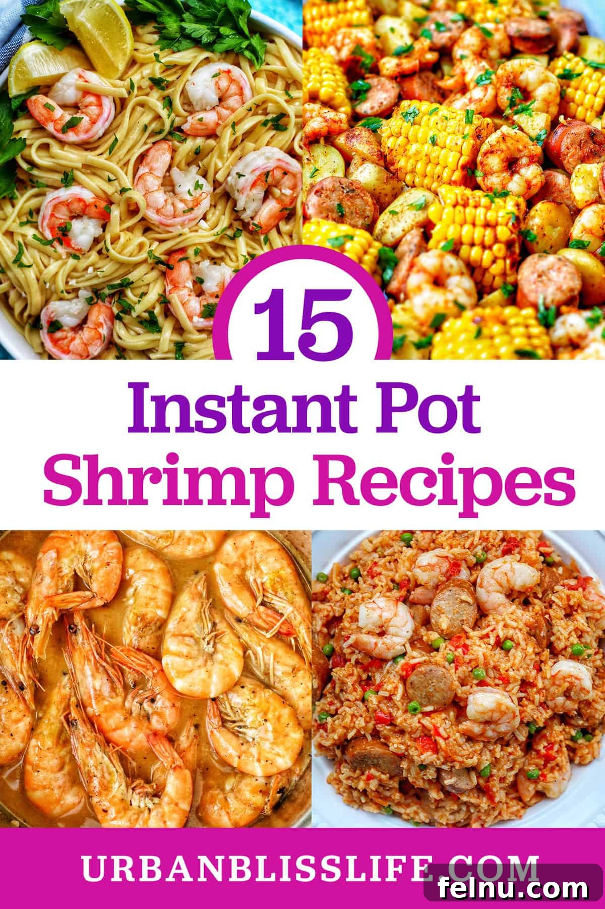 Flavorful Instant Pot Shrimp Meals 2 photos of Instant Pot shrimp scampi, shrimp boil, adobo shrimp, and seafood jambalaya with title text that reads "Instant Pot Shrimp Recipes."