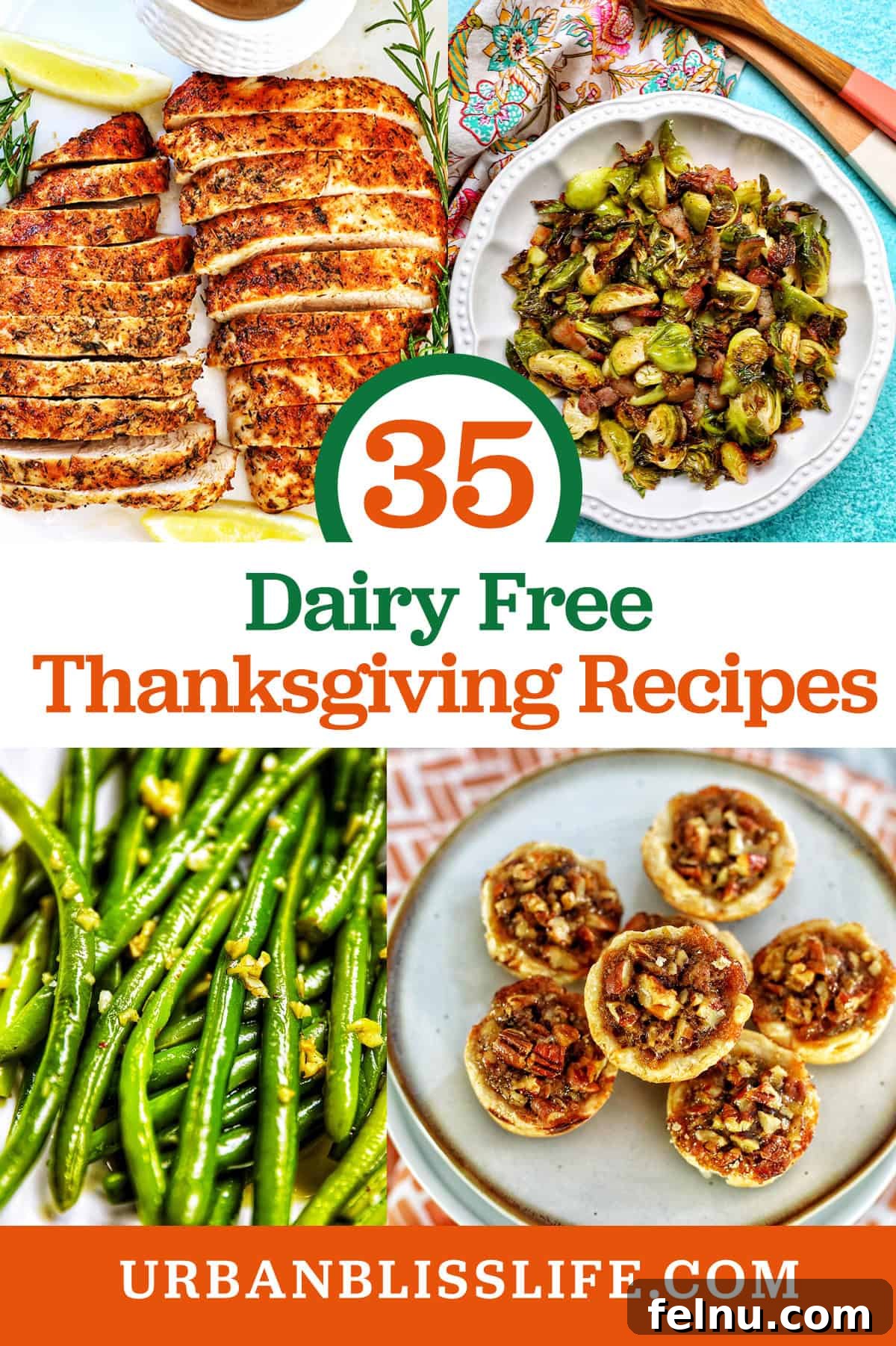 Dairy-Free Thanksgiving: 35 Delicious Recipes for Everyone 2 Dairy-Free Thanksgiving Recipes: Turkey, Brussels Sprouts, Green Beans, Mini Pecan Pies