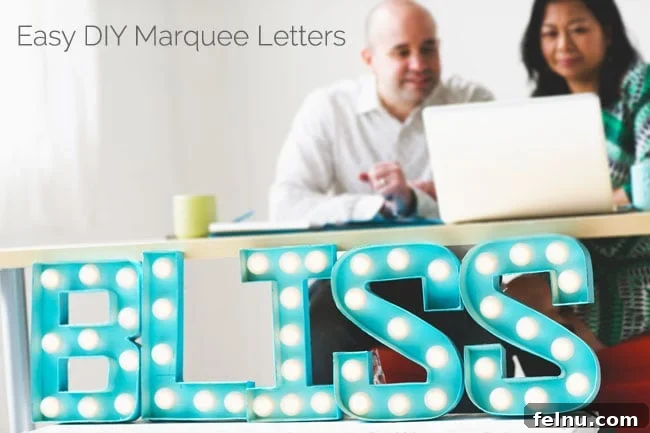 Simple DIY Illuminated Signage Guide 2 Easy DIY Marquee Letters: The finished project spelling 'BLISS'