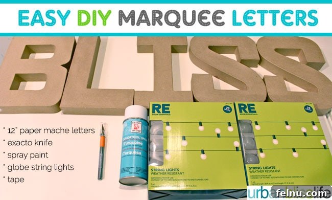 Simple DIY Illuminated Signage Guide 3 Materials needed for DIY Marquee Letters: paper mache letters, craft knife, spray paint, string lights, and tape