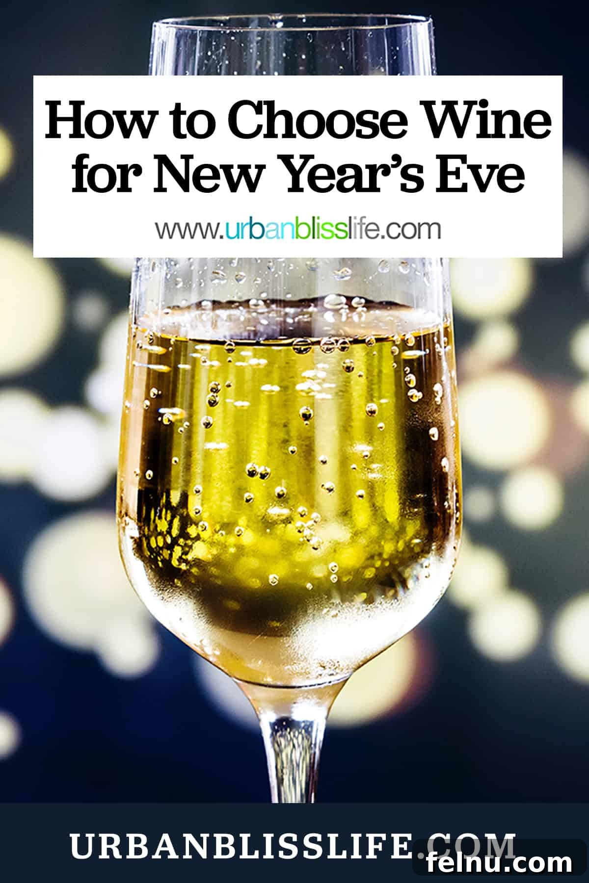 Celebrate with the Perfect New Year's Eve Wines 2 glass of champagne sparkling wine with title text that reads