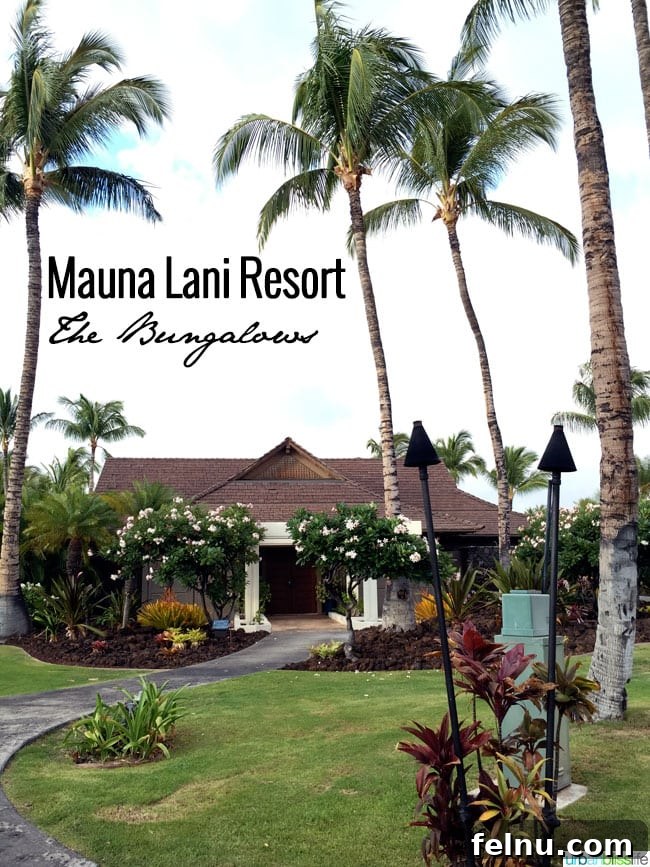 Mauna Lani, Big Island: Your Guide to Paradise Found 8 MaunaLaniResortBungalowsOutside