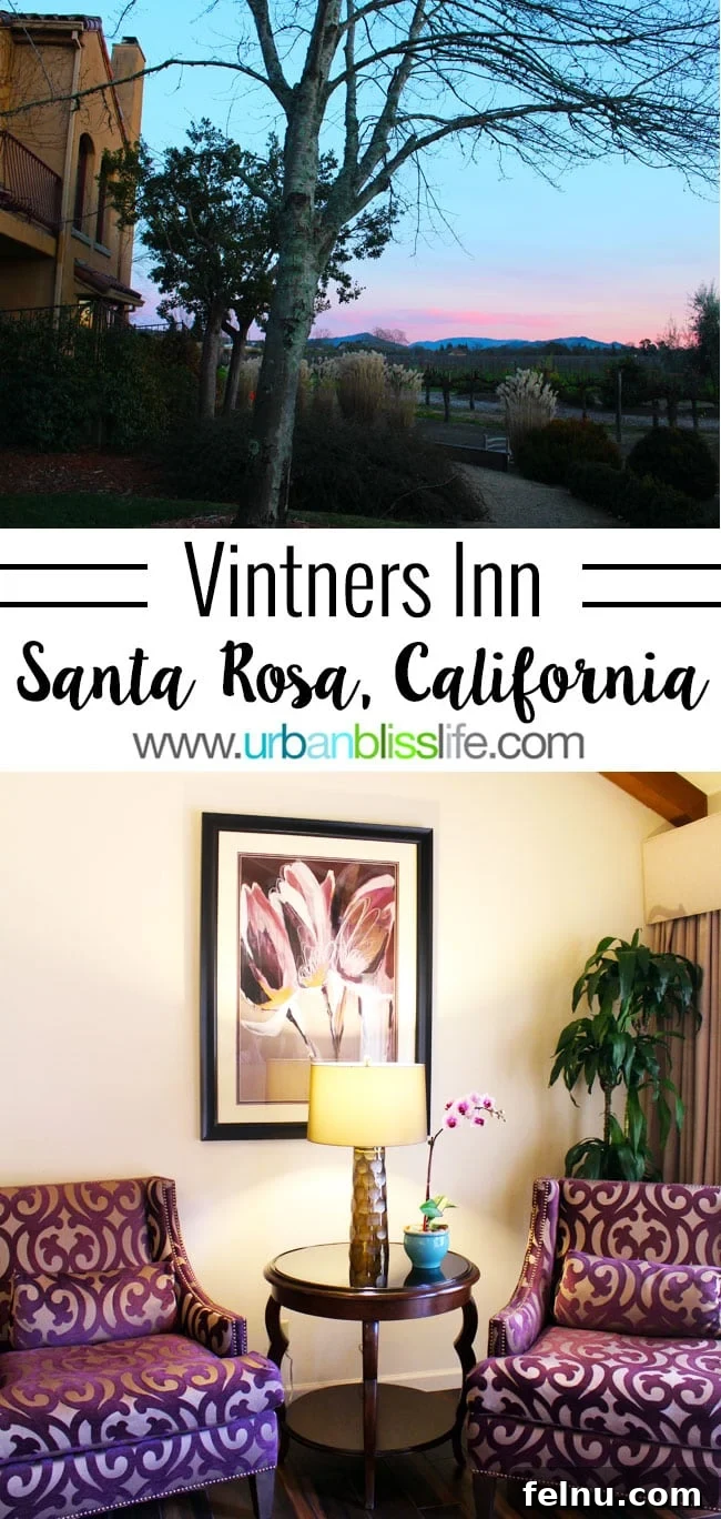 Vintners Inn Your Santa Rosa Escape 2 Vintners Inn in Healdsburg, California, a romantic hotel perfect for your Sonoma Wine Country weekend.