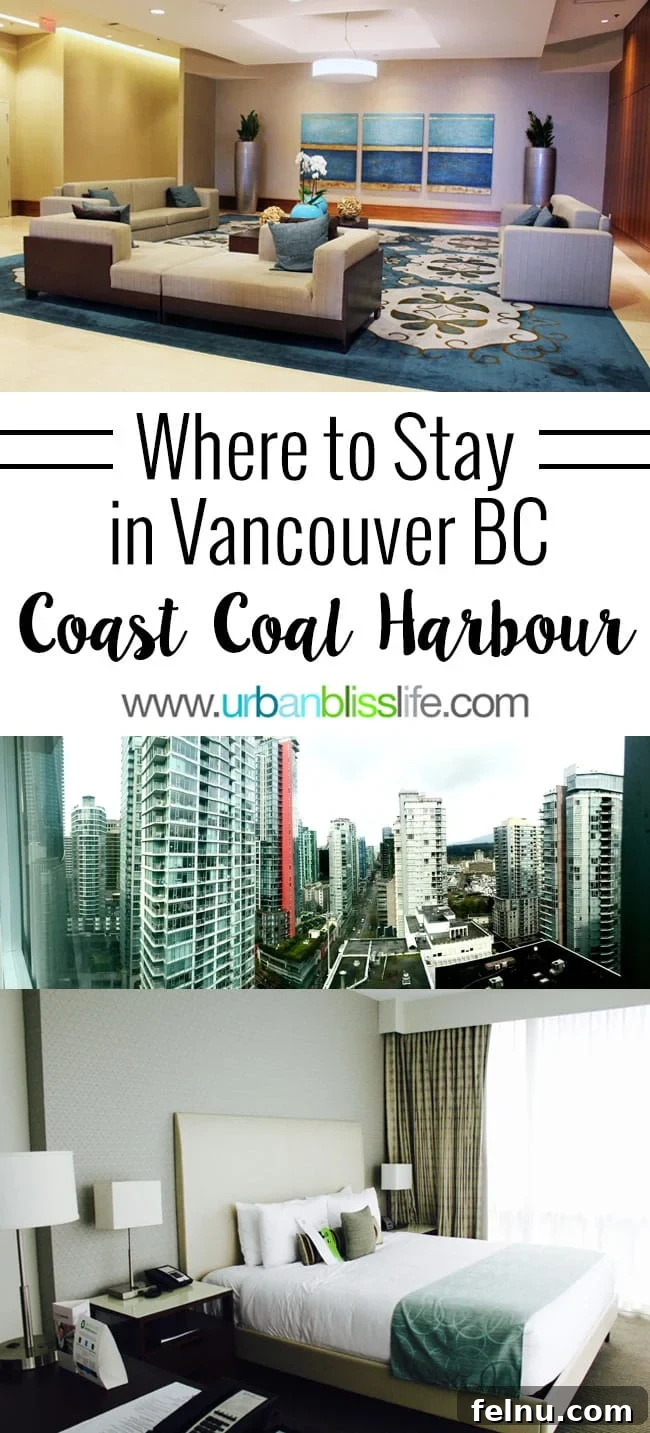 Coast Coal Harbor Hotel Your Ideal Vancouver BC Stay 2 Where to Stay in Vancouver BC: Coast Coal Harbour Hotel, a family-friendly hotel in downtown Vancouver