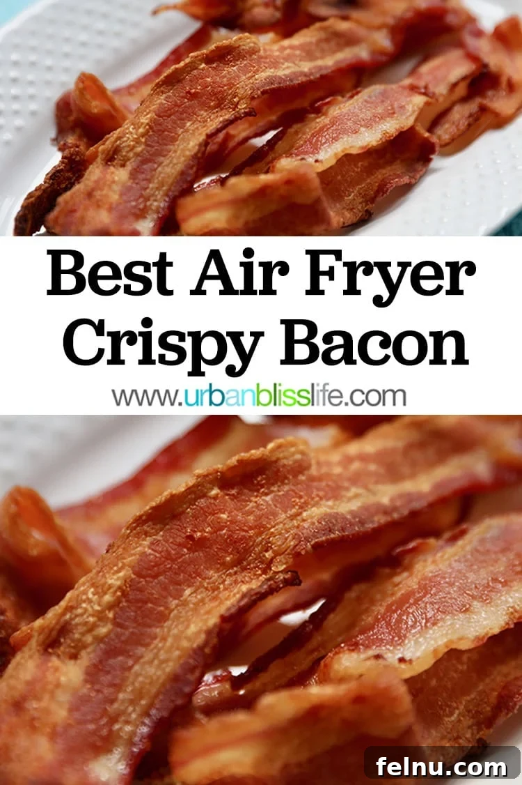 Ultimate Air Fryer Bacon 10 A Pinterest-friendly image showing crispy air fryer bacon on a plate with toast and a title overlay