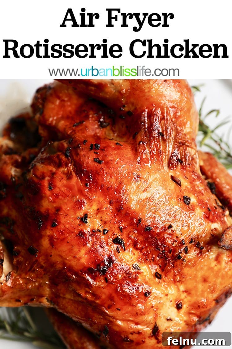 The Ultimate Air Fryer Roasted Chicken 12 Air Fryer Rotisserie Chicken for Pinterest